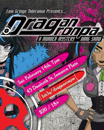 DRAGAONRONPA: A Murder Mystery Drag Show DRAGAONRONPA: A Murder Mystery Drag Show