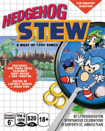 Hedgehog Stew: A Night of 1,000 Sonics Hedgehog Stew: A Night of 1,000 Sonics